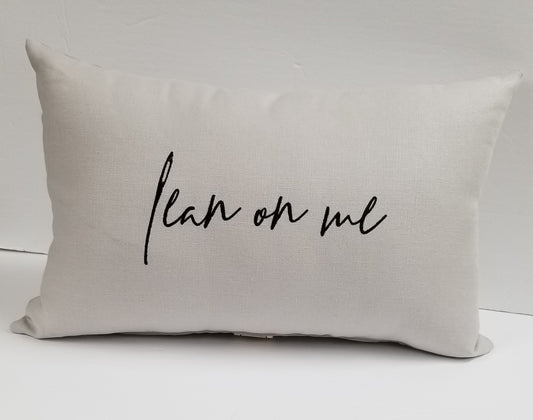 Lean on me  Linen Pillow