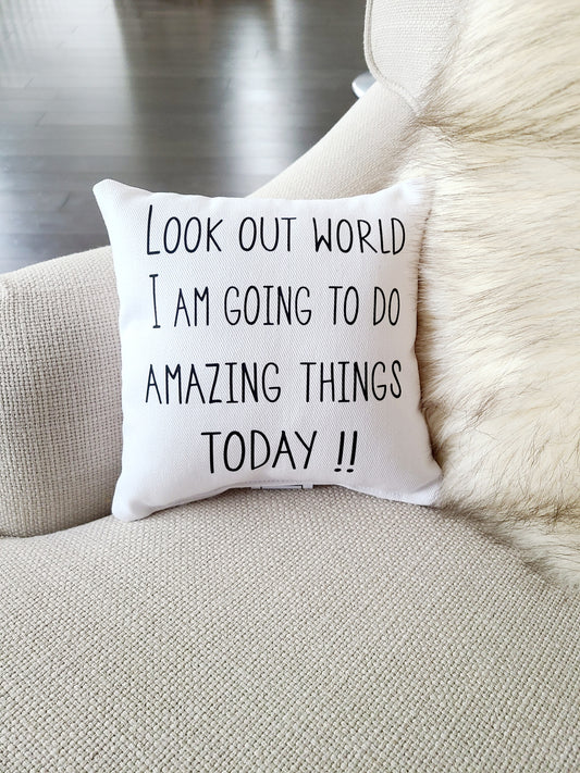 Look out world Mini Pillow