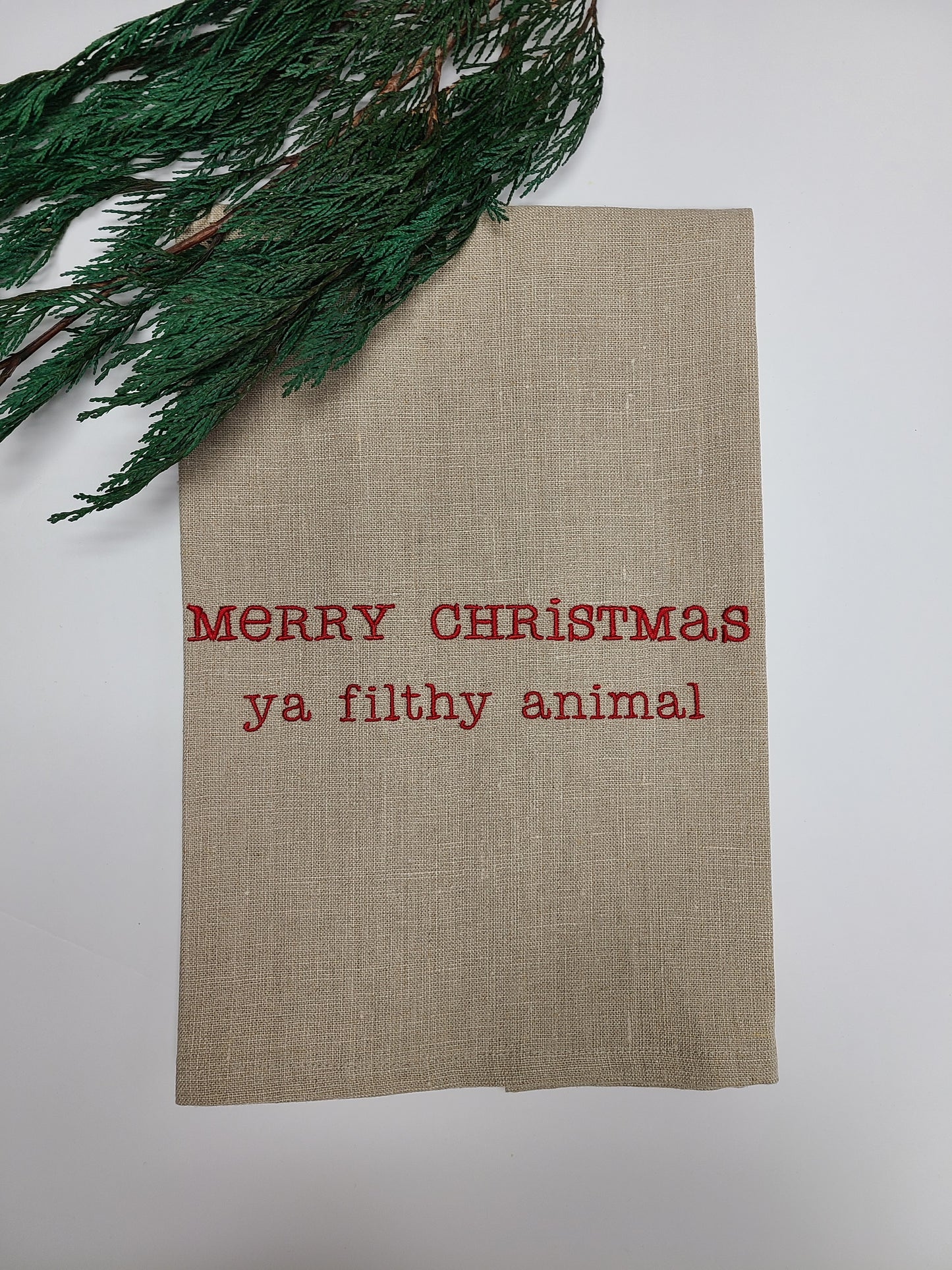 Merry Christmas Ya Filthy Animal Linen Tea Towel