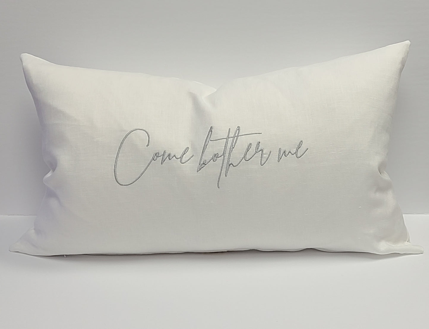 Come bother me Linen Pillow 16"x24"