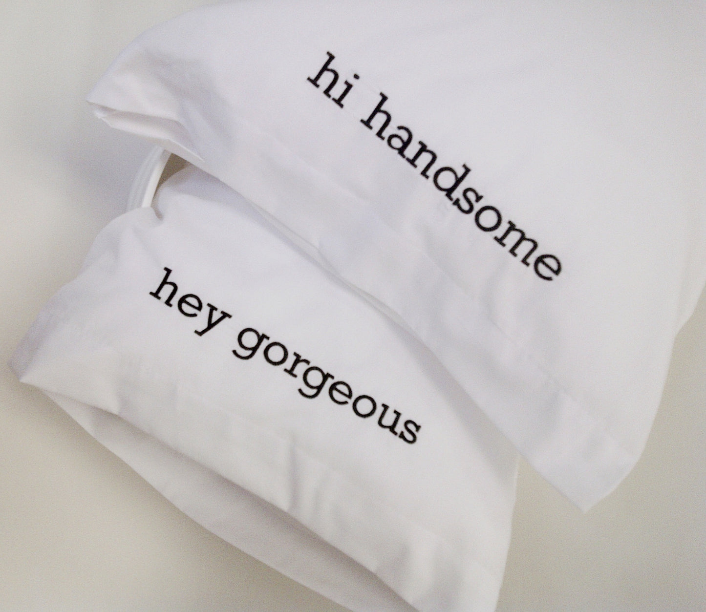 hi handsome / hey gorgeous pillowcase set