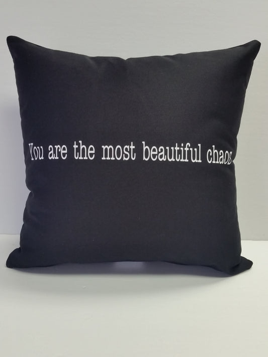 You are the most beautiful chaos Cotton Pillow