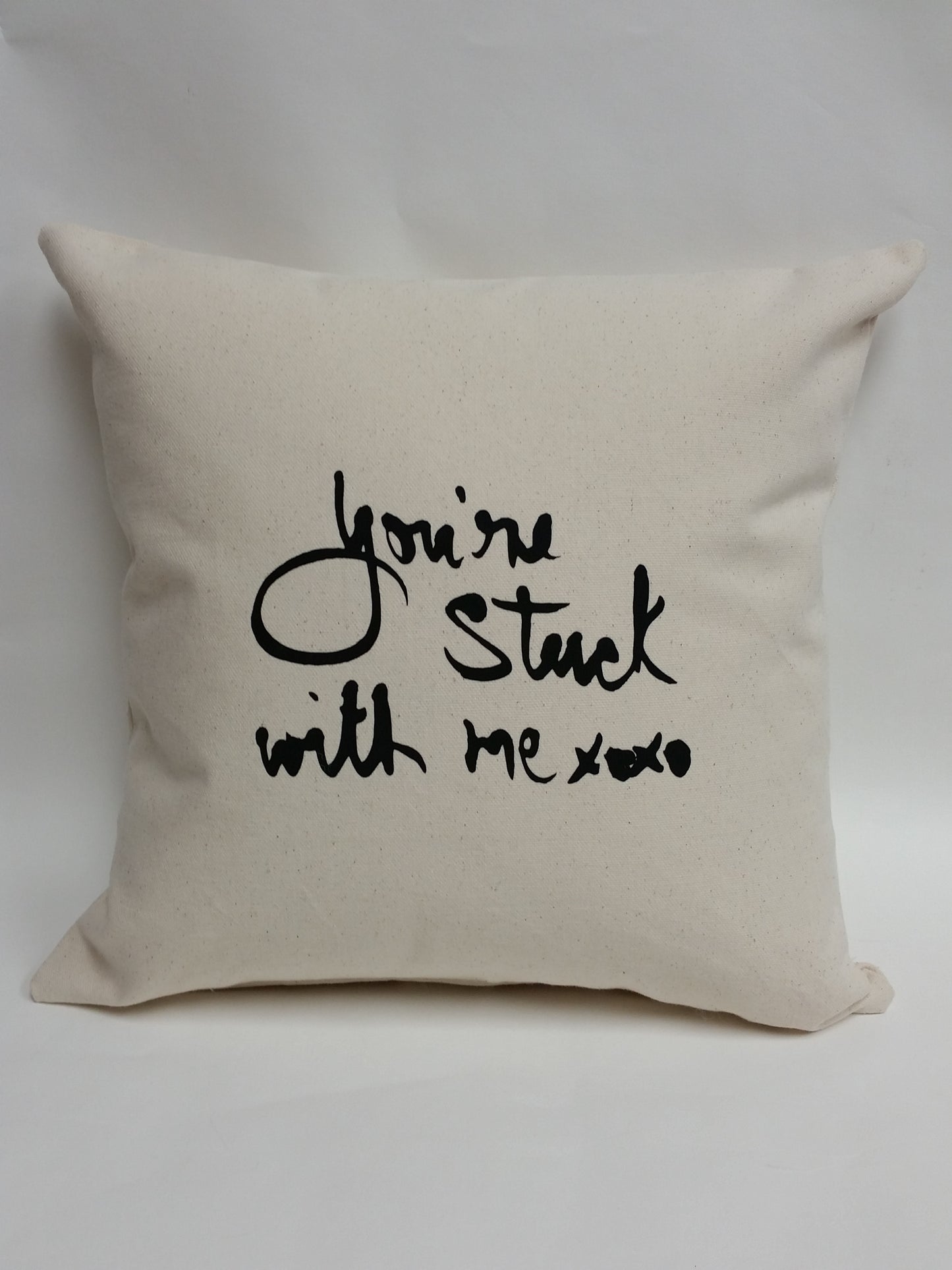 You're Stuck with Me Cotton Canvas Pillow